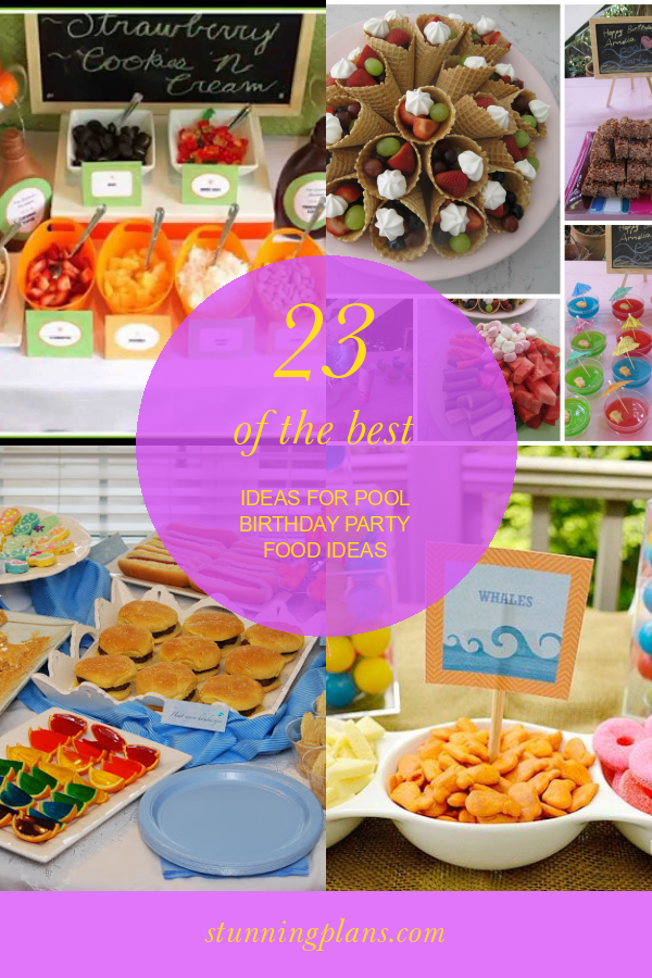 23 Of the Best Ideas for Pool Birthday Party Food Ideas Home, Family